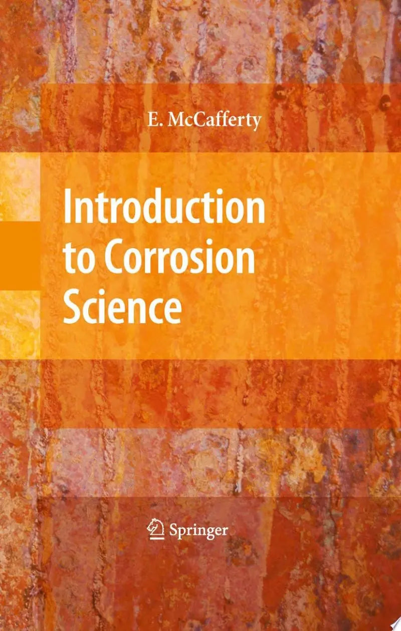 Introduction to Corrosion Science by E. McCafferty