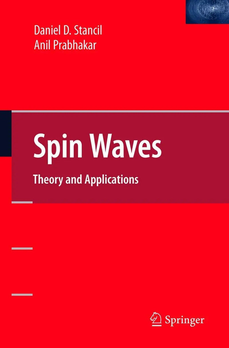 Spin Waves Theory and Applications by Daniel D. Stancil
