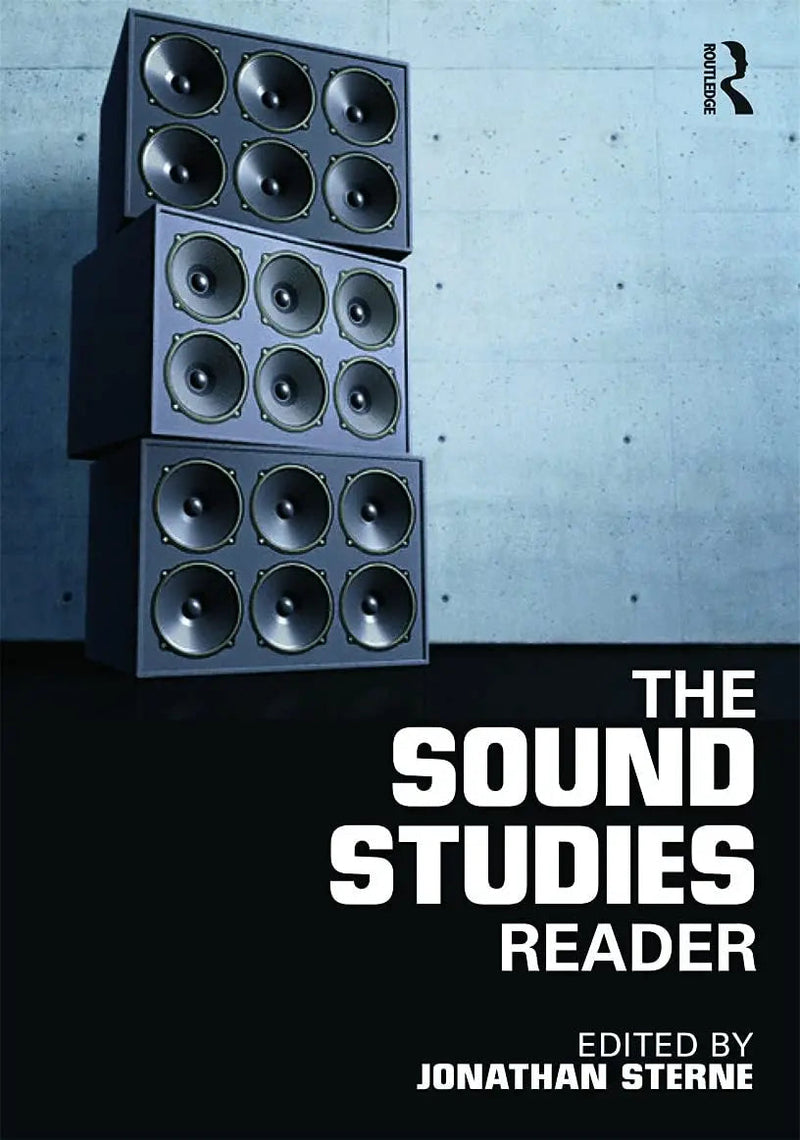 The Sound Studies Reader by Jonathan Sterne