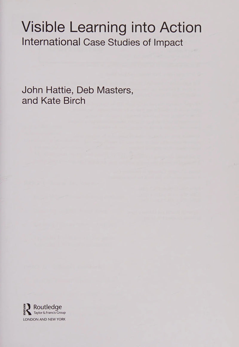 Visible Learning Into Action International Case Studies of Impact by John Hattie