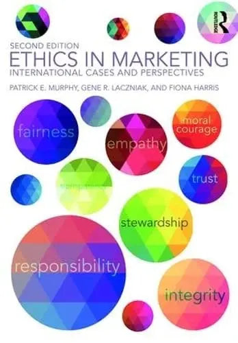 Ethics in Marketing International Cases and Perspectives by Patrick E. Murphy