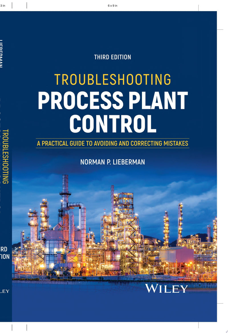 Troubleshooting Process Plant Control A Practical Guide to Avoiding and Correcting Mistakes