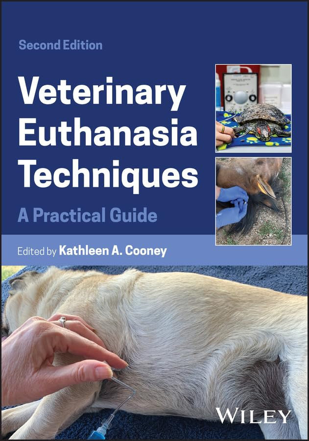 Veterinary Euthanasia Techniques A Practical Guide