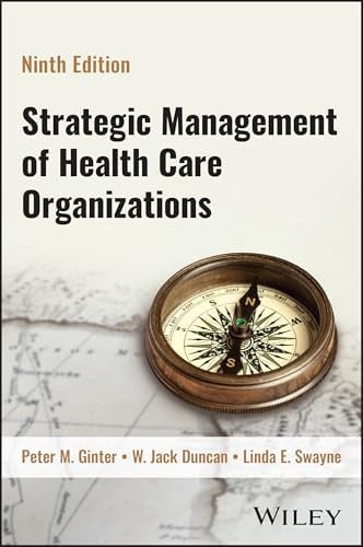 The Strategic Management of Health Care Organizations