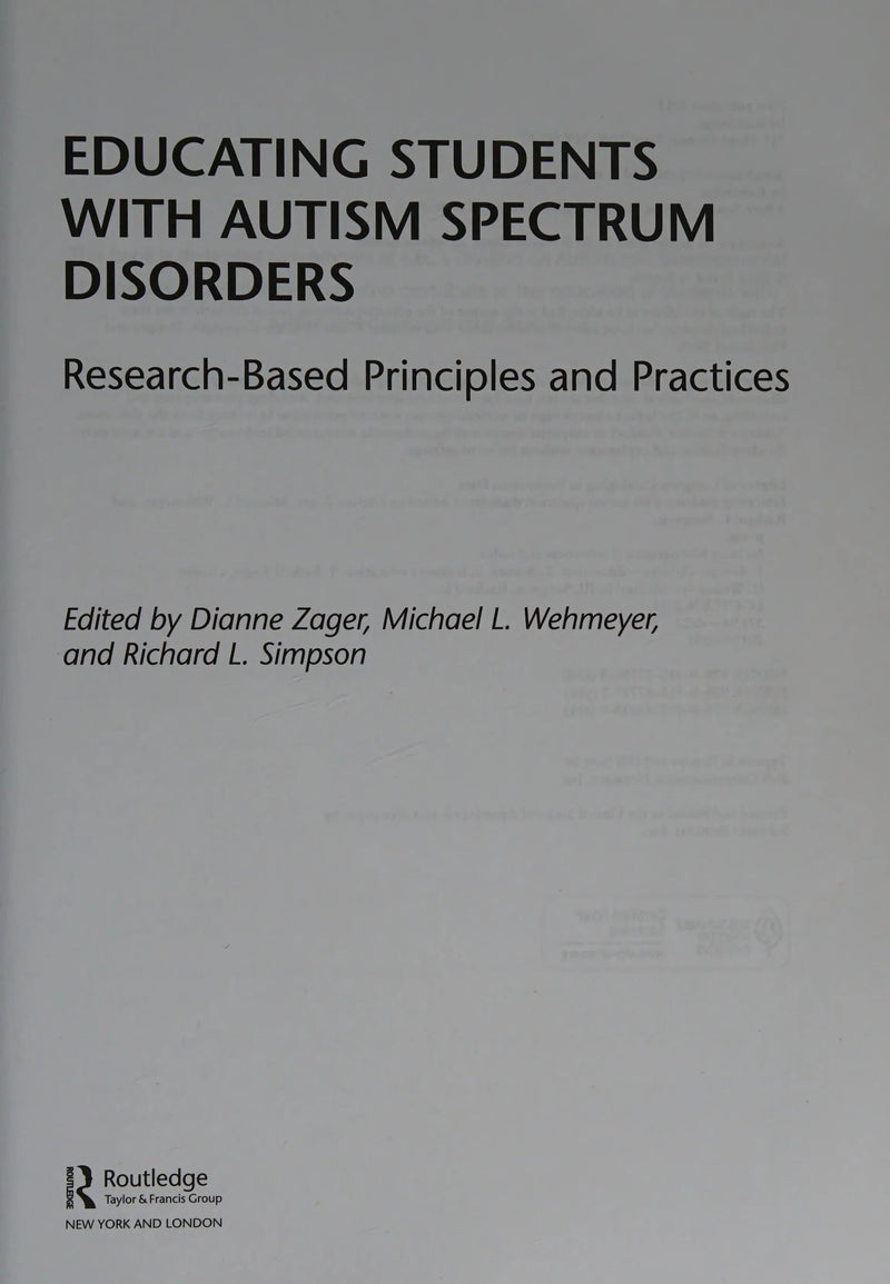 Educating Students with Autism Spectrum Disorders Research-based Principles and Practices by Dianne Berkell Zager