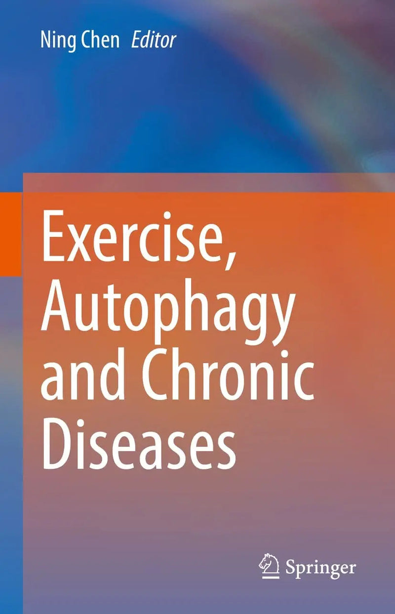 Exercise, Autophagy and Chronic Diseases by Ning Chen