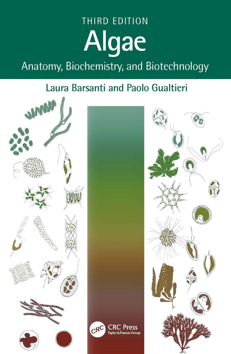 Algae Anatomy, Biochemistry, and Biotechnology by Laura Barsanti