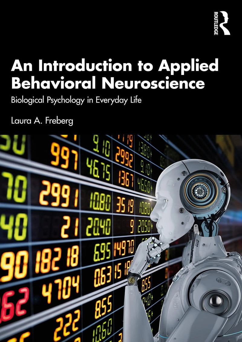 An Introduction to Applied Behavioral Neuroscience Biological Psychology in Everyday Life by Laura Freberg