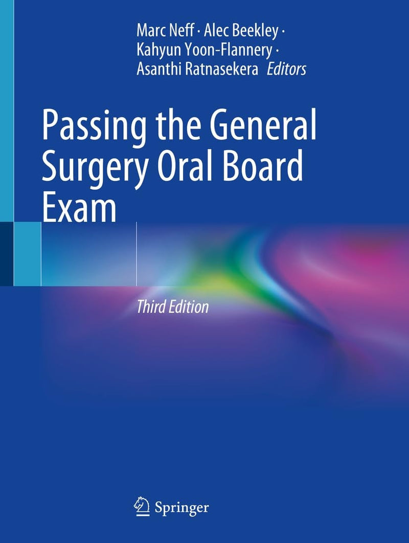 Passing the General Surgery Oral Board Exam by Marc Neff