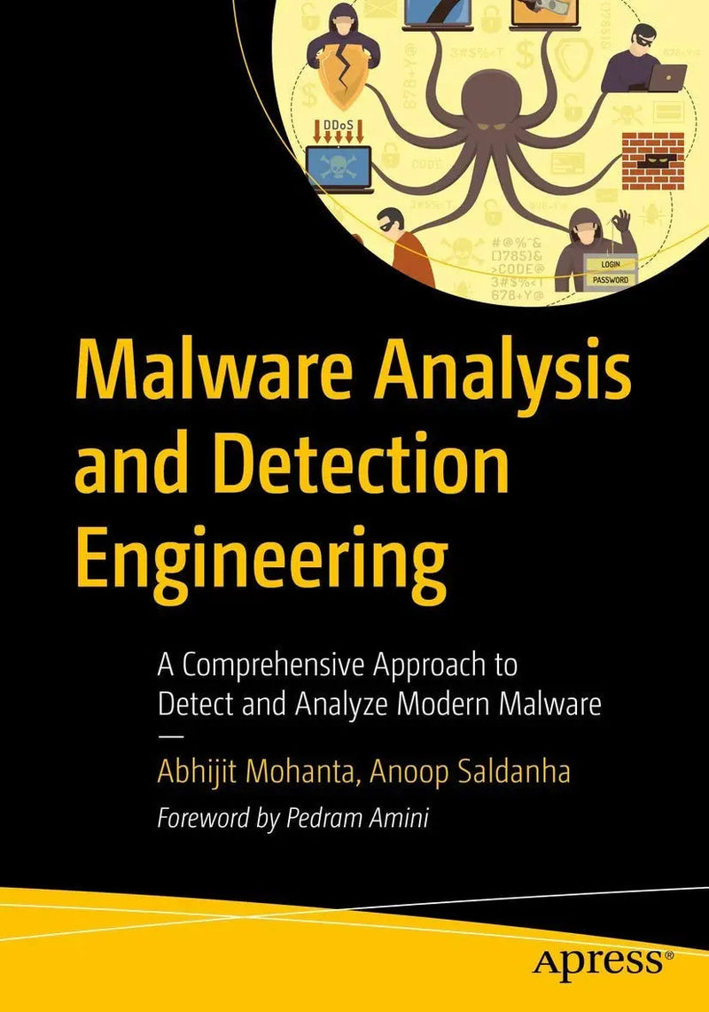 Malware Analysis and Detection Engineering A Comprehensive Approach to Detect and Analyze Modern Malware by Abhijit Mohanta