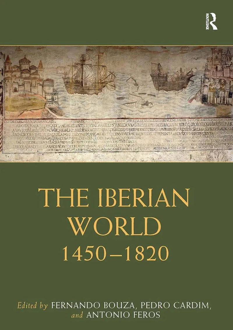 The Iberian World 1450-1820 by Fernando Bouza