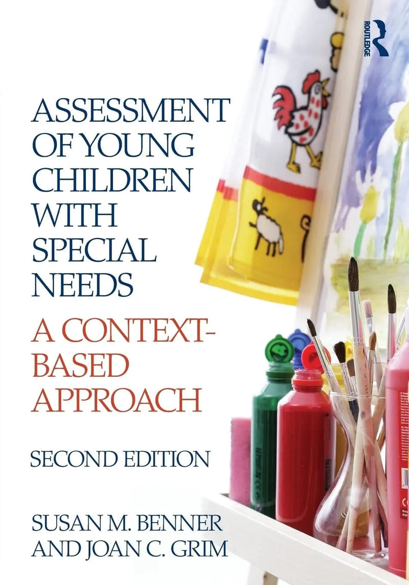 Assessment of Young Children with Special Needs A Context-based Approach by Susan M. Benner