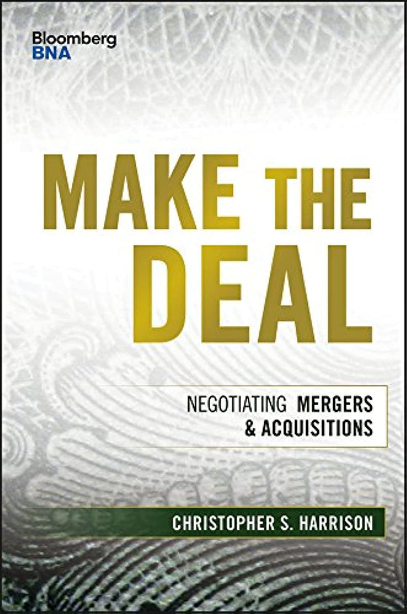 Make the Deal Negotiating Mergers and Acquisitions