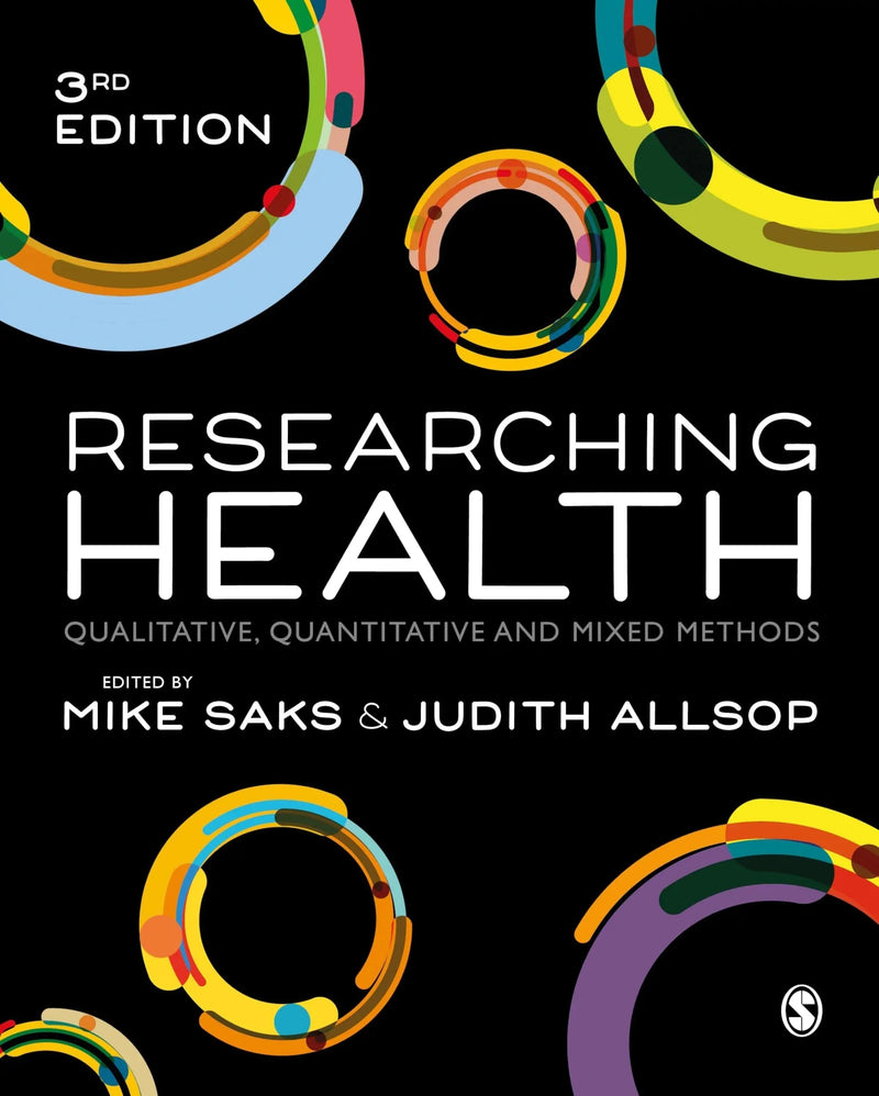 Researching Health Qualitative, Quantitative and Mixed Methods by Mike Saks