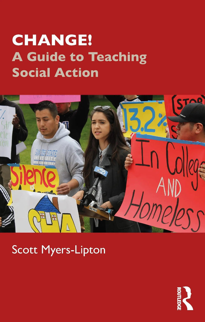 Change! A Guide to Teaching Social Action by Scott J. Myers-Lipton