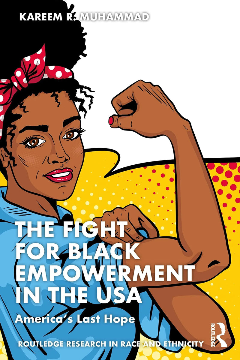 The Fight for Black Empowerment in the USA America's Last Hope by Kareem R. Muhammad