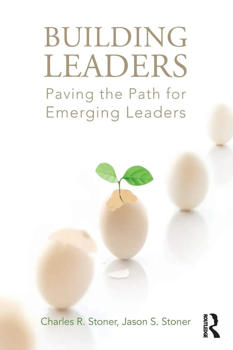 Building Leaders Paving the Path for Emerging Leaders by Charles R. Stoner