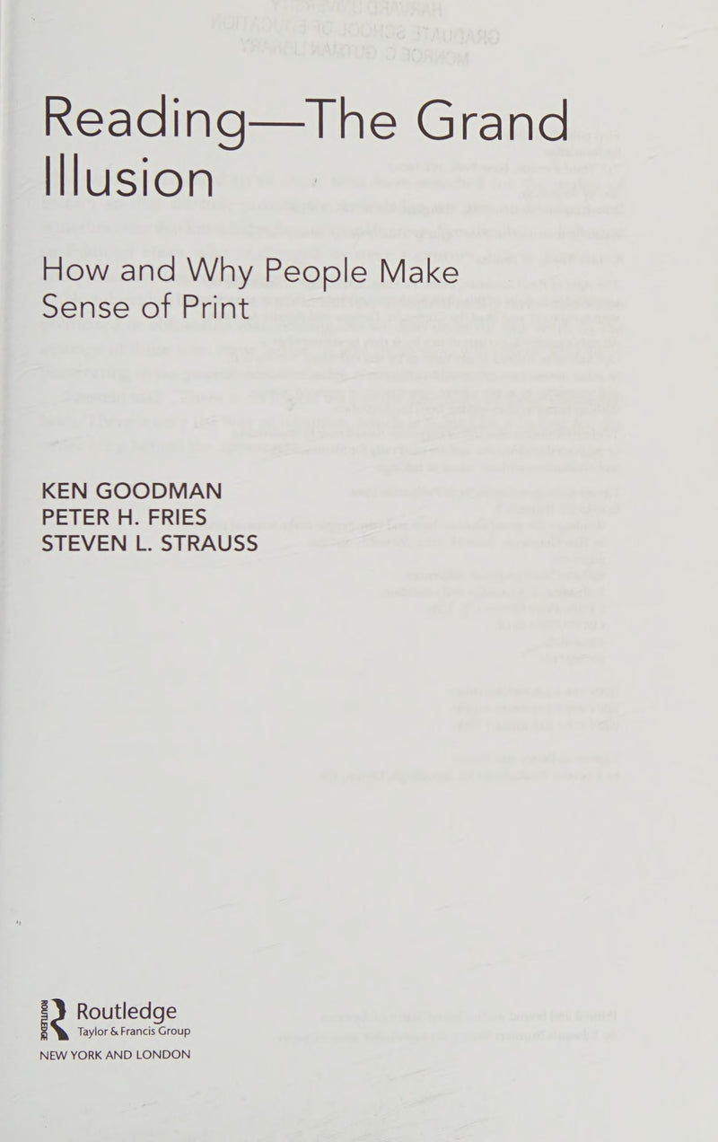 Reading--the Grand Illusion How and why People Make Sense of Print by Kenneth S. Goodman