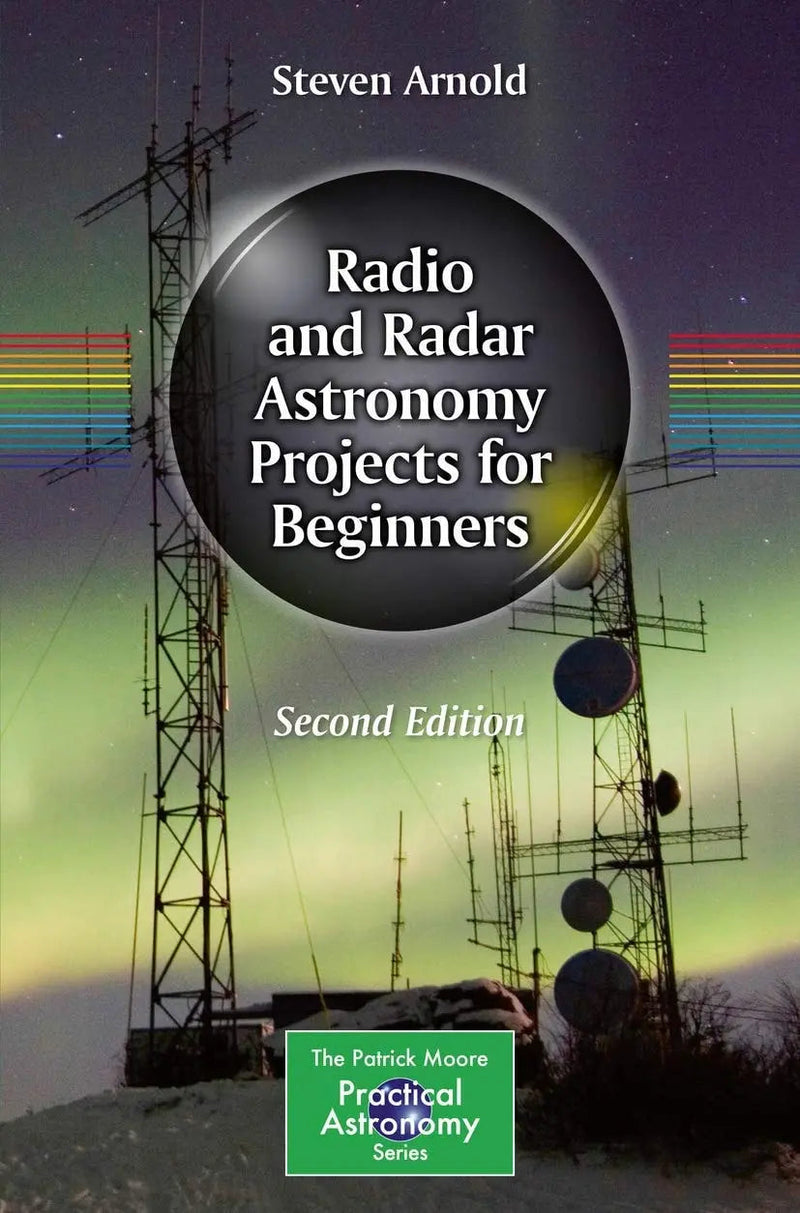 Radio and Radar Astronomy Projects for Beginners by Steven Arnold