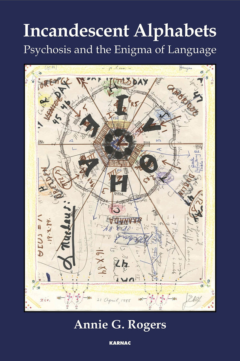 Incandescent Alphabets Psychosis and the Enigma of Language