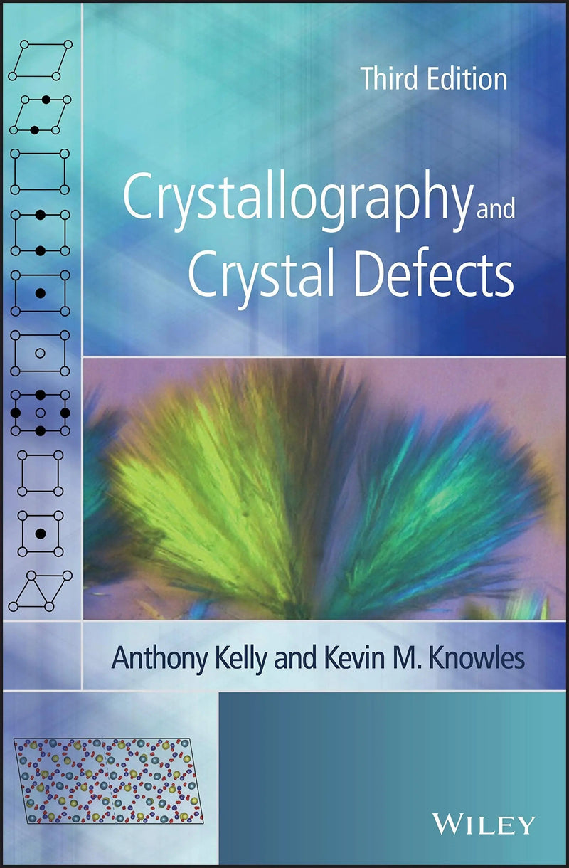 Crystallography and Crystal Defects by Anthony Kelly