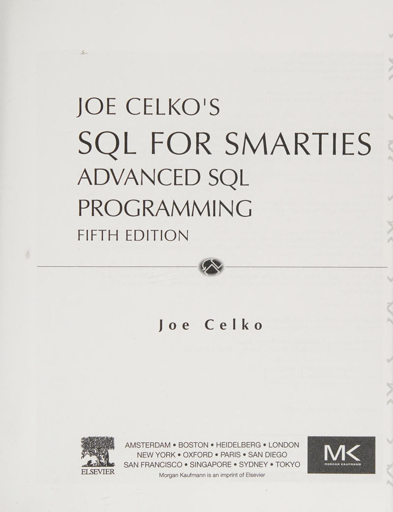 Joe Celko's SQL for Smarties: Advanced SQL Programming