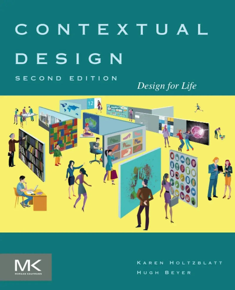 Contextual Design Design for Life by Karen Holtzblatt