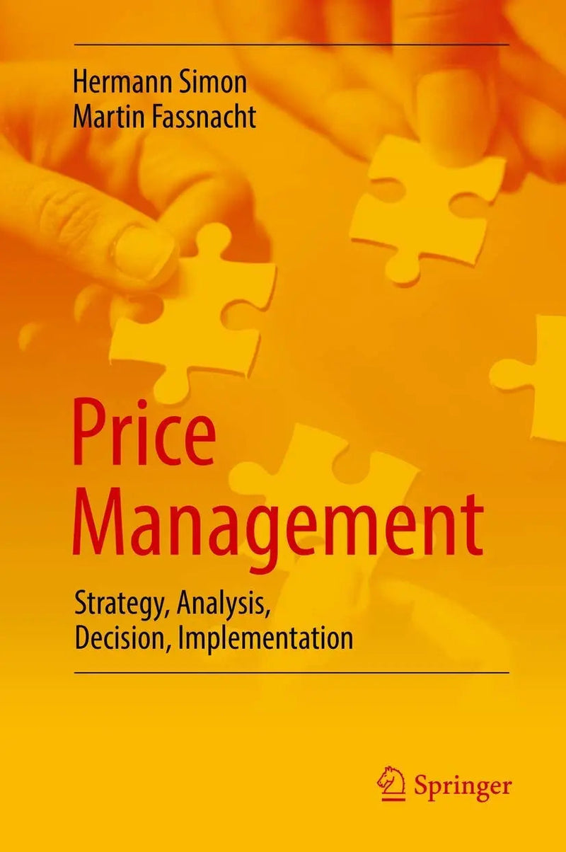 Price Management Strategy, Analysis, Decision, Implementation by Hermann Simon