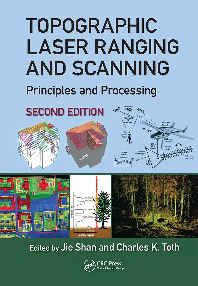 Topographic Laser Ranging and Scanning Principles and Processing, Second Edition