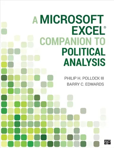 A Microsoft Excel® Companion to Political Analysis
