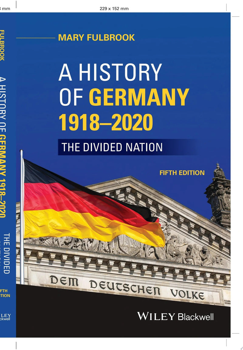 A History of Germany 1918 - 2020 The Divided Nation by Mary Fulbrook