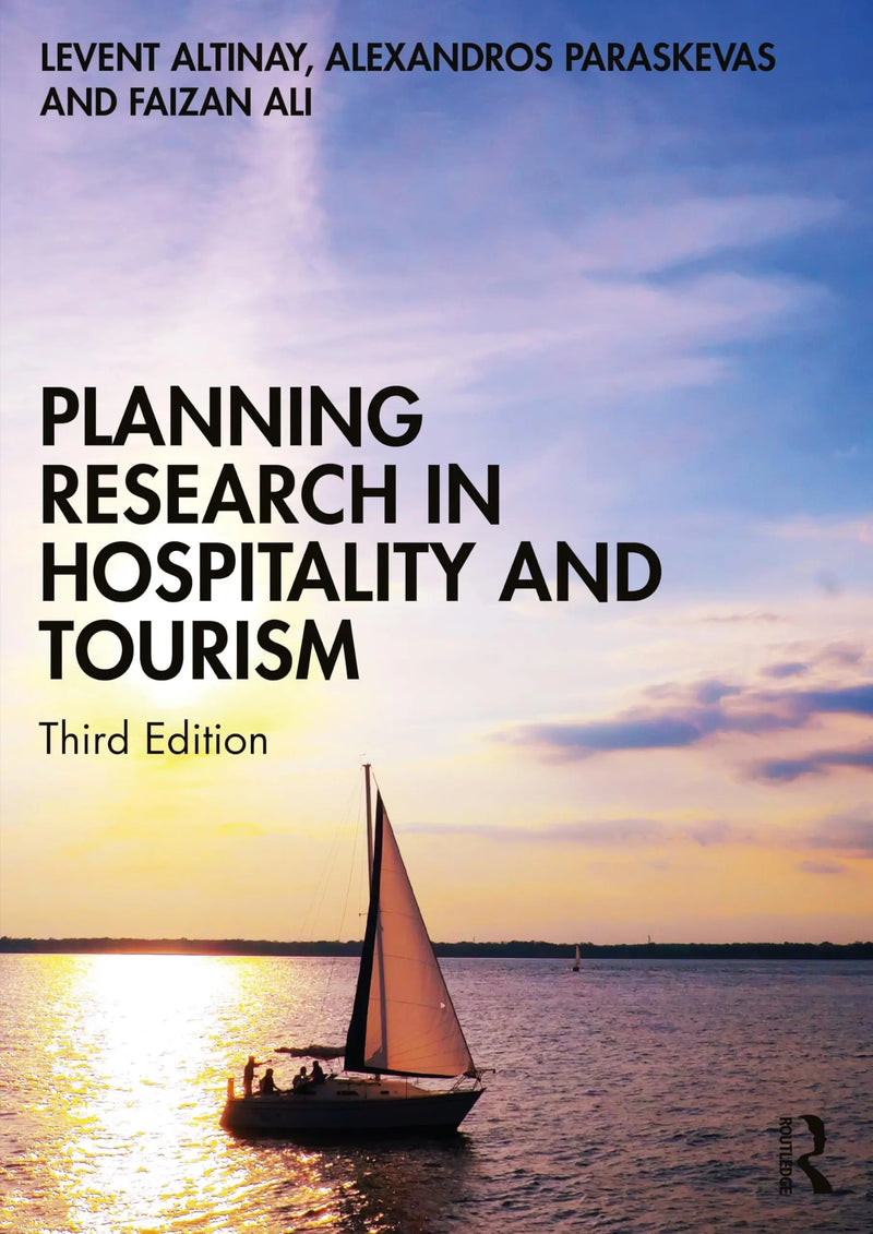 Planning Research in Hospitality and Tourism by Levent Altinay