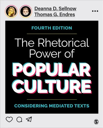 The Rhetorical Power of Popular Culture Considering Mediated Texts