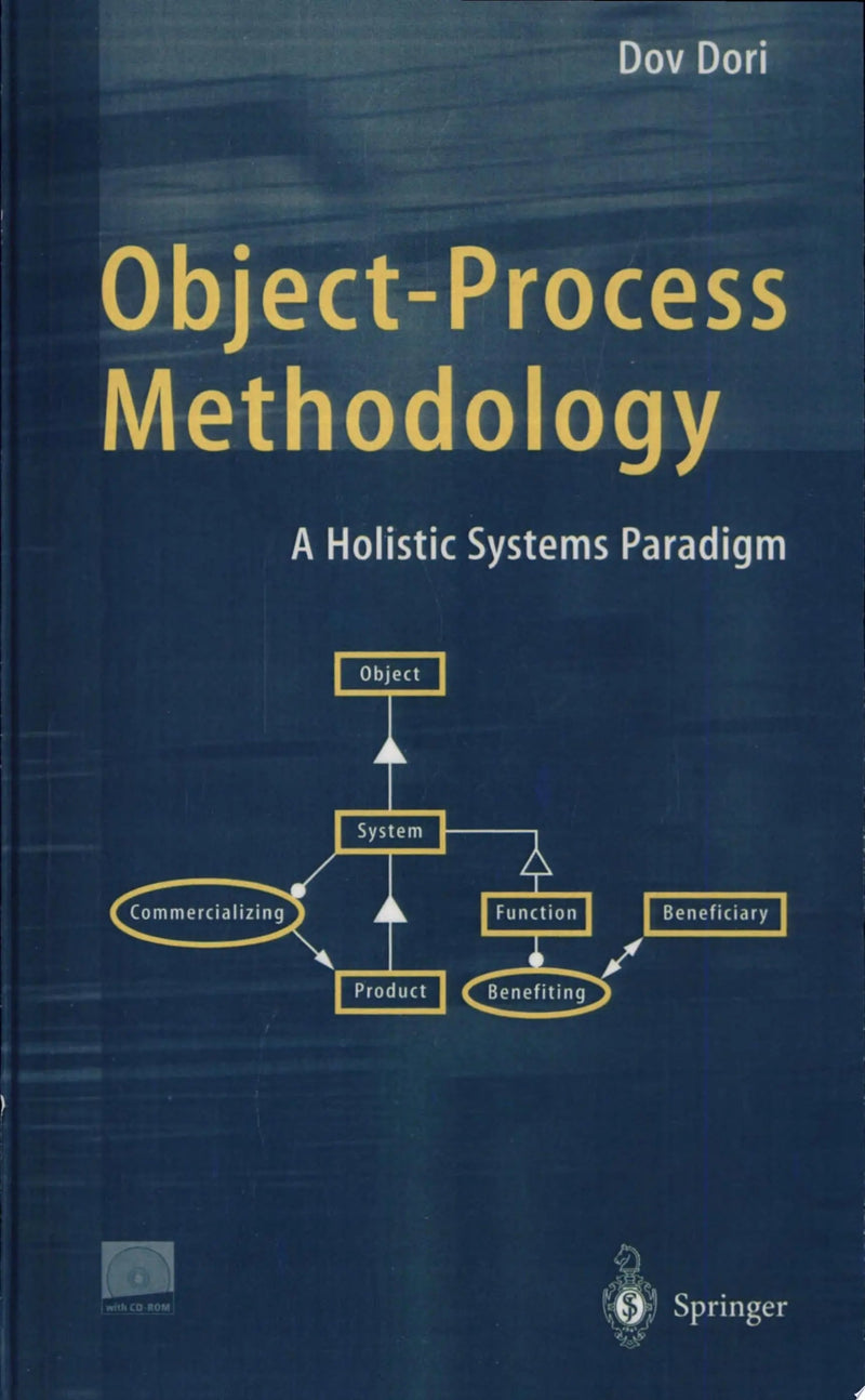 Object-Process Methodology A Holistic Systems Paradigm ; with CD-ROM by Dov Dori
