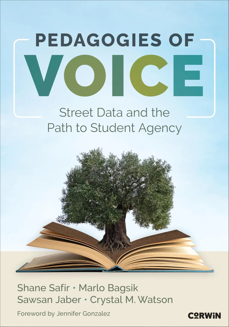 Pedagogies of Voice Street Data and the Path to Student Agency by Shane Safir