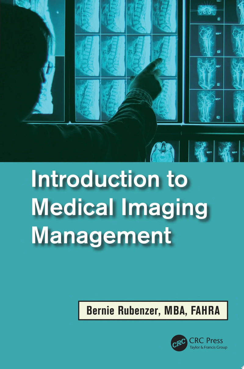 Introduction to Medical Imaging Management by Bernard Rubenzer