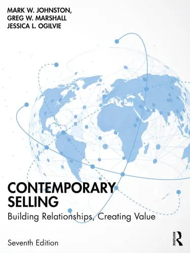 Contemporary Selling Building Relationships, Creating Value