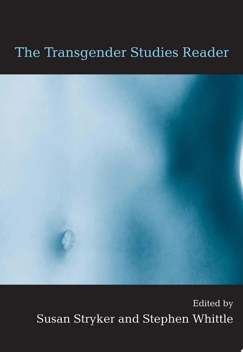 The Transgender Studies Reader by Susan Stryker