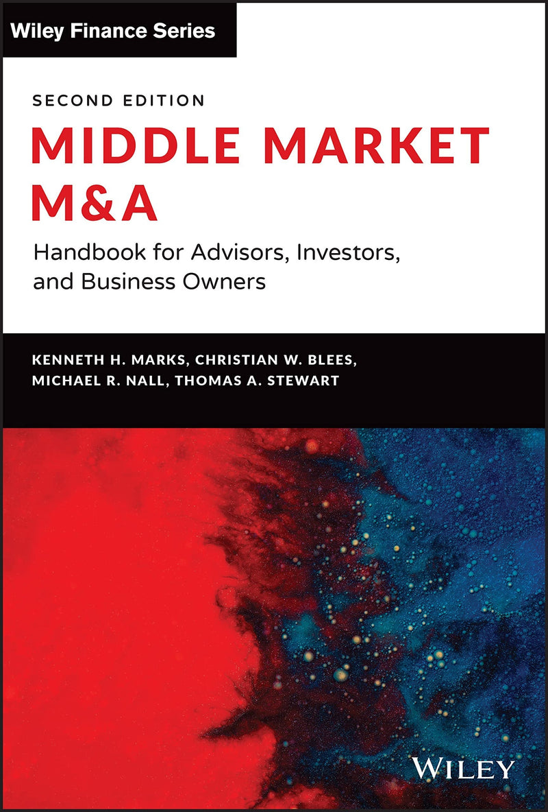 Middle Market M & A Handbook for Advisors, Investors, and Business Owners