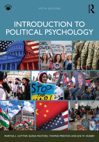 Introduction to Political Psychology by Martha L. Cottam