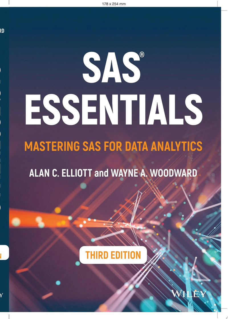 SAS Essentials Mastering SAS for Data Analytics by Alan C. Elliott