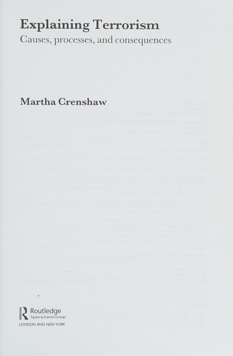Explaining Terrorism Causes, Processes, and Consequences by Martha Crenshaw