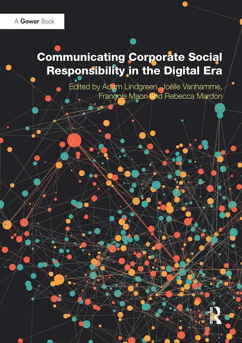 Communicating Corporate Social Responsibility in the Dgtl Era by Adam Lindgreen