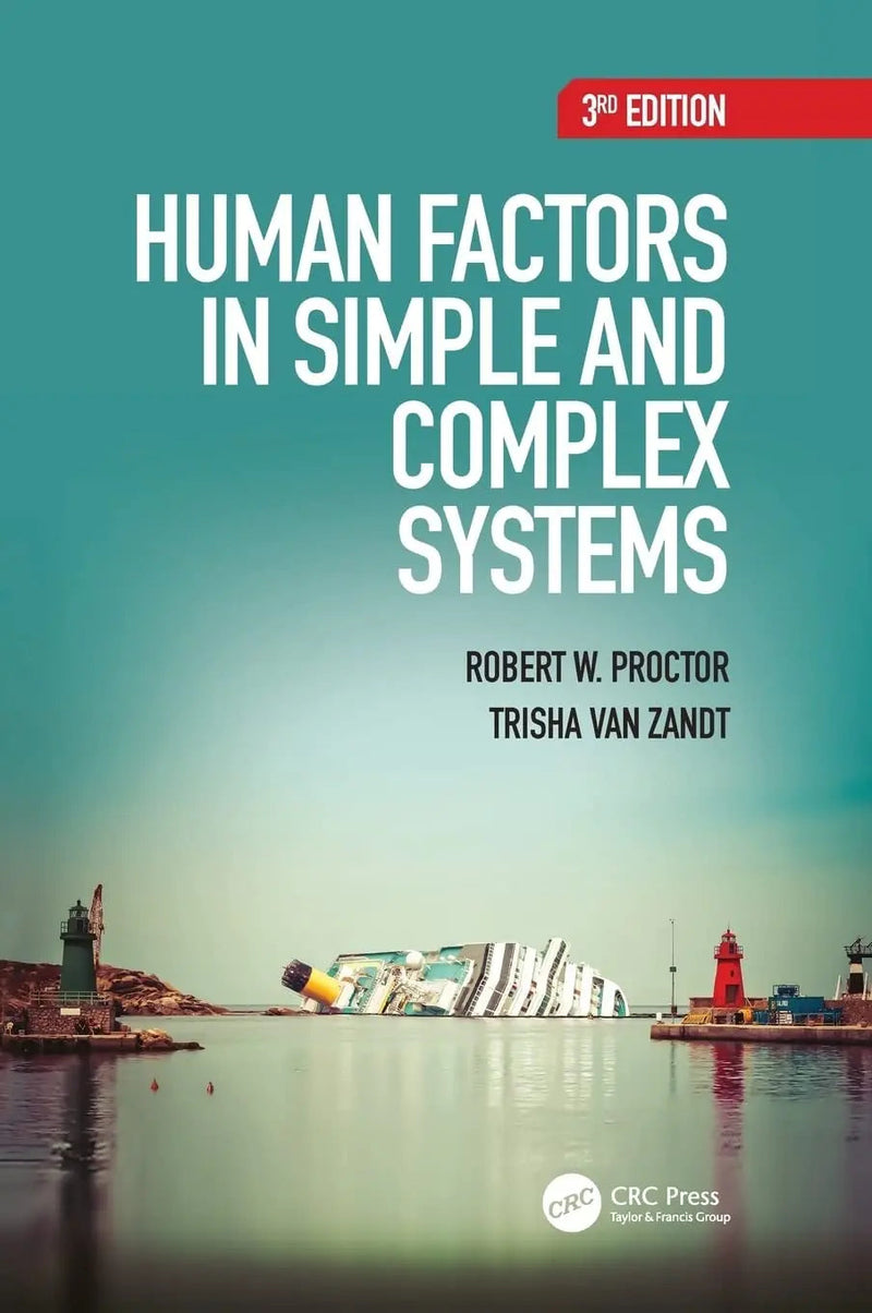 Human Factors in Simple and Complex Systems by Robert W. Proctor