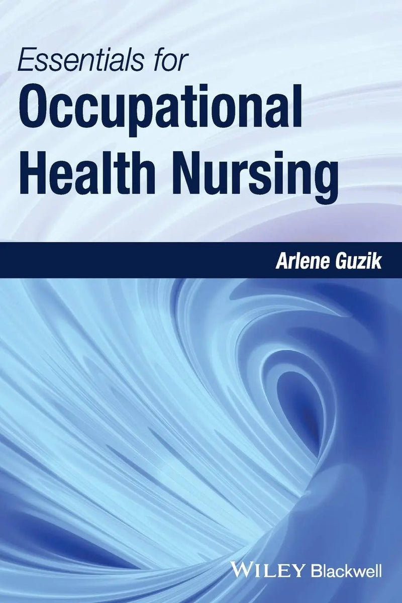 Essentials for Occupational Health Nursing by Arlene Guzik