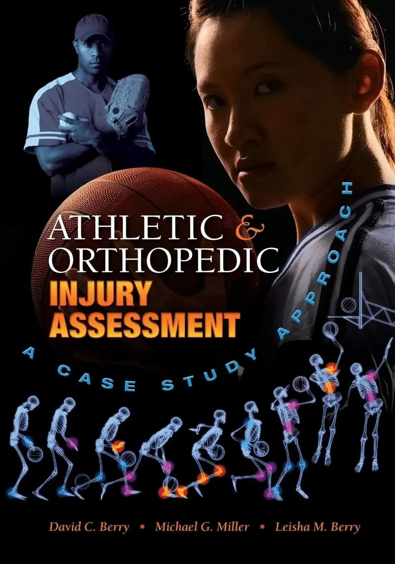Athletic and Orthopedic Injury Assessment A Case Study Approach by David C. C. Berry