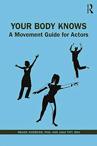 Your Body Knows A Movement Guide for Actors