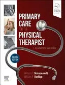 Primary Care for the Physical Therapist Examination and Triage by William G. Boissonnault