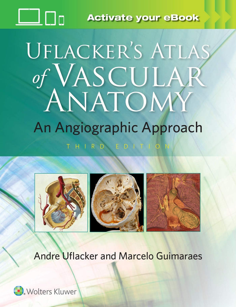 Uflacker's Atlas of Vascular Anatomy An Angiographic Approach