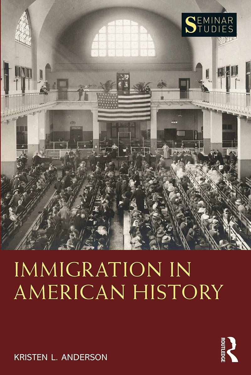 Immigration in American History by Kristen Layne Anderson